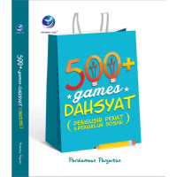 Image of 500+ Games Dahsyat (Pengusir Penat & Penakhluk Bosan)