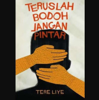 Image of Teruslah Bodoh Jangan Pintar